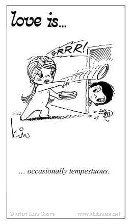 Love is... We fight hard but love harder