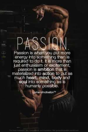 Fitness is a passion.