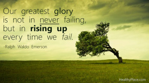 Positive quote: Our greatest glory is not in never faiing but in ...
