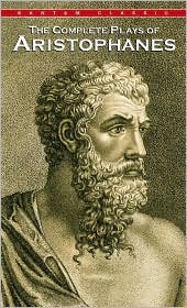 Complete Plays of Aristophanes by Aristophanes, Moses Hadas (Editor).