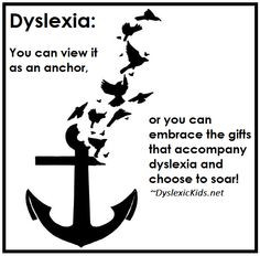 Dyslexia: You can view it as an anchor or you can embrace the gifts ...