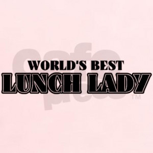 worlds_best_lunch_lady_womens_light_tshirt.jpg?color=LightPink&height ...