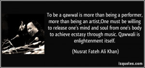 To be a qawwal is more than being a performer, more than being an ...