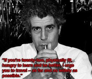 Awesome Anthony Bourdain Quotes
