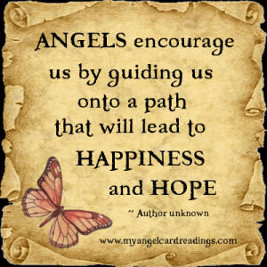 Angels encourage us by guiding us onto a path that will lead to ...