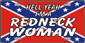 Hell Yeah, I'm a Redneck Woman