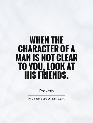 Friend Quotes Character Quotes Proverb Quotes
