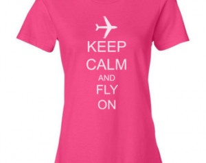 Keep Calm and Fly On Airplane Black Blue Pink Purple Red Green Gray ...