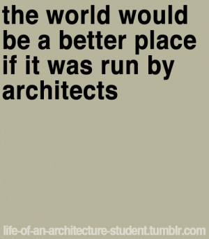 ... Quotes, Bright Idea, Lots Coolers, Life Of An Architecture Studs