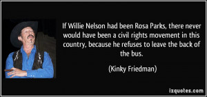 Nelson had been Rosa Parks, there never would have been a civil rights ...