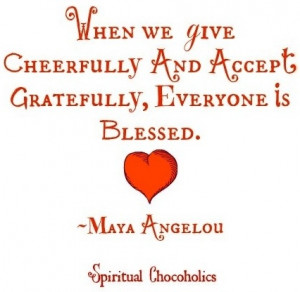 Give cheerfully and accept gratefully