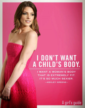 don't want a child's body. I want a woman's body that is extremely ...