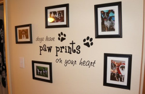 ... Dogs leave paw prints on your heart cute puppy wall art wall sayings