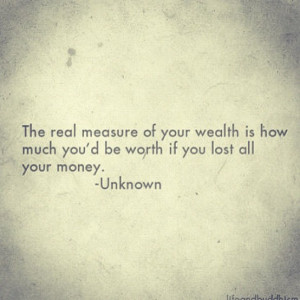 Much You’d Be Worth If You Lost All Your Money: Quote About The Real ...