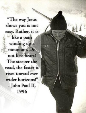 St. Pope John Paul II. I love this quote from St. John Paul II ( I ...