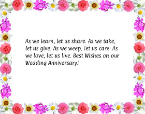 ... care. As we love, let us live. Best Wishes on our Wedding Anniversary