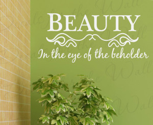 Decal Sticker Quote Vinyl Art Letter Beauty In the Eye of the Beholder ...