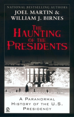 ... Paranormal History of the U.S. Presidency” as Want to Read