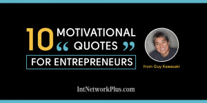 10 motivational quotes for entrepreneurs from Guy Kawasaki Infographic ...
