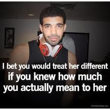 The difference between you and me. (Drake quotes).