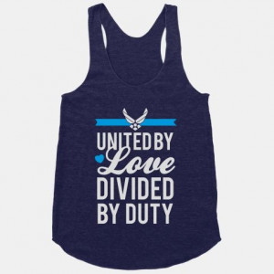 United By Love, Divided By Duty (Airforce) #racerback #tank #love # ...
