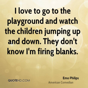 love to go to the playground and watch the children jumping up and ...