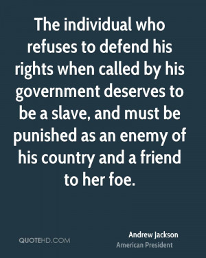 The individual who refuses to defend his rights when called by his ...