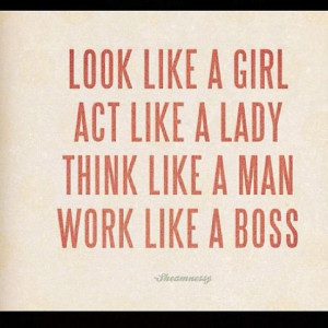 favorites i love this quote because i work in a mostly male dominated ...