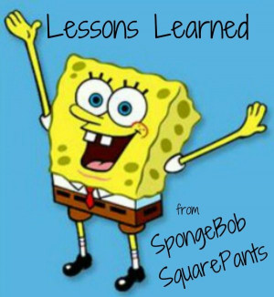 Lessons Learned from SpongeBob SquarePants