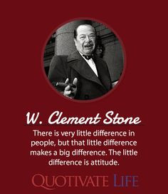 Clement Stone #Quotes http://quotivatelife.com/w-clement-stone/
