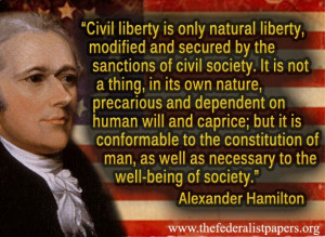 Alexander Hamilton Quote, Natural liberty is a gift of the beneficent ...