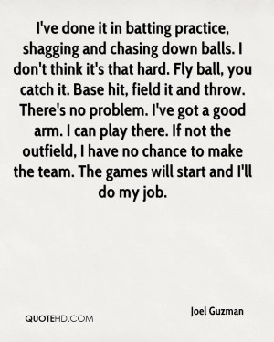 ve done it in batting practice, shagging and chasing down balls. I ...