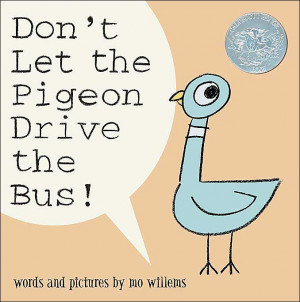 ... Picture Books #3: Don’t Let the Pigeon Drive the Bus by Mo Willems