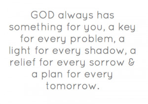 GOD always has something for you, a key for every