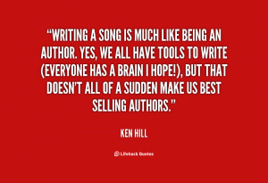 quote-Ken-Hill-writing-a-song-is-much-like-being-143518_1.png