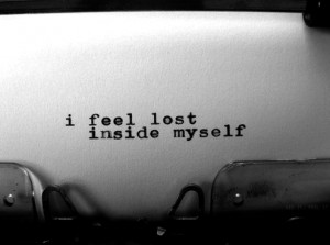 feel lost inside myself