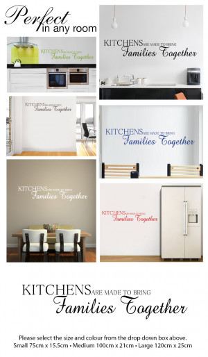 ... ART STICKER DECAL QUOTE KITCHENS ARE MADE TO BRING FAMILIES TOGETHER