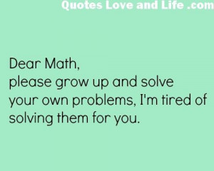 Funny Quotes Dear Math...