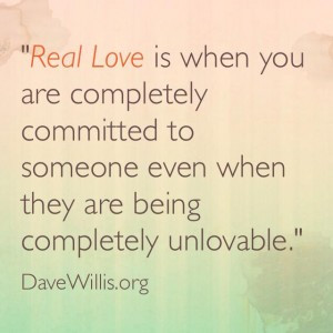 Dave-Willis-real-love-quote-DaveWillis.org_