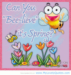 ... you bee live springs quotes season spring season quotes random quotes