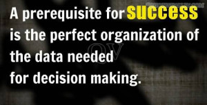 Prerequisite For Success Is The Perfect Organization Of The Data ...