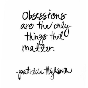 Obsessions Quote Print