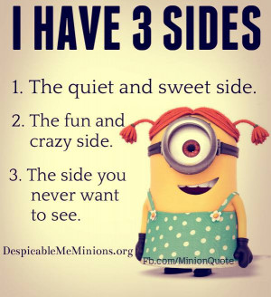 Minion-Quote-i-have-3-sides.jpg