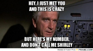 Airplane Movie Meme Leslie nielsen in airplane