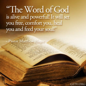 The word of god is alive and powerful! It will set you free, comfort ...