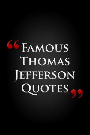 Famous Thomas Jefferson Quotes