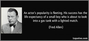 quote-an-actor-s-popularity-is-fleeting-his-success-has-the-life ...