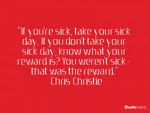 ... you 39 re sick take your sick day If you don 39 t take your sick day