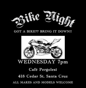Bike Night every Wednesday at Cafe Pergolesi