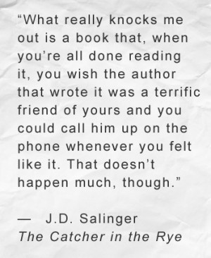 ironic since this is a quote from the famously reclusive j d salinger